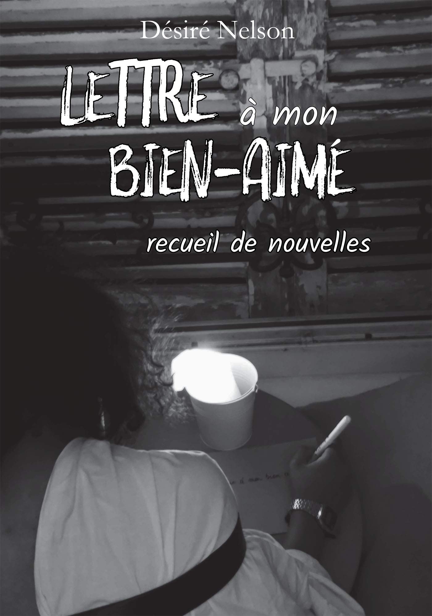 Lettre à mon bien-aimé: Recueil de nouvelles Essays & Short Stories