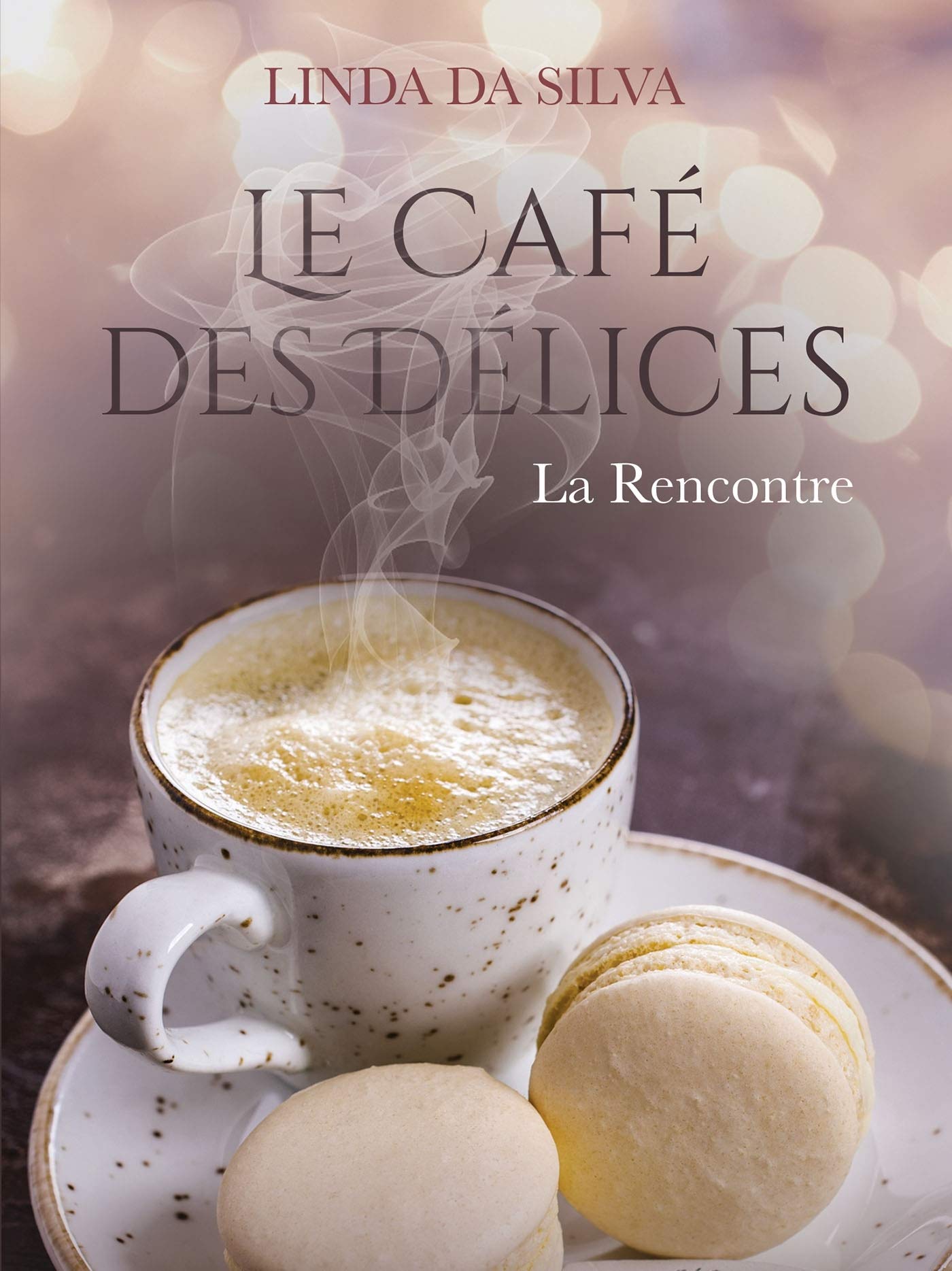 Le Café des Délices: La Rencontre book
