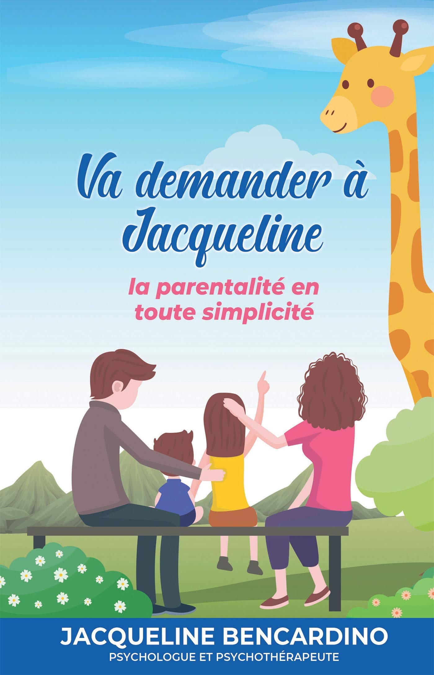 Va demander à Jacqueline: La parentalité en toute simplicité book