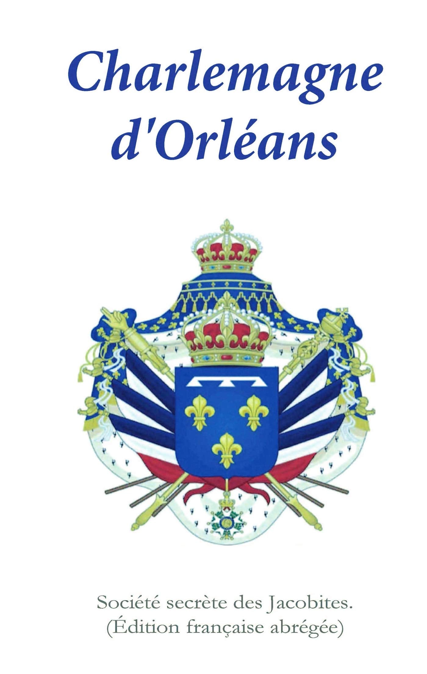 Charlemagne d'Orléans: Édition abrégée française book