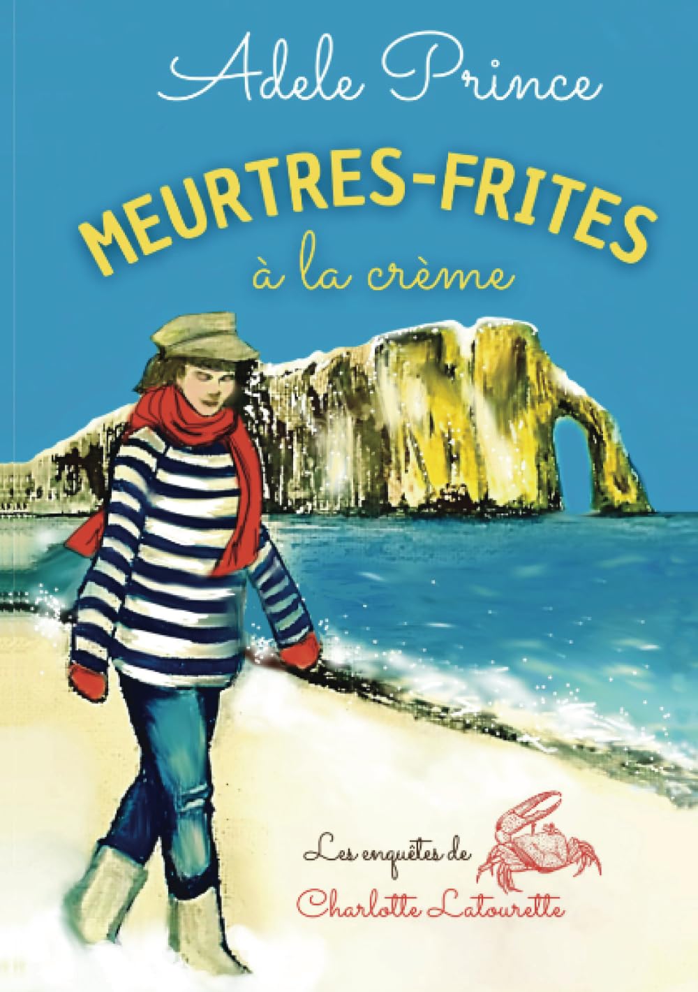 MEURTRES-FRITES à la crème : Les enquêtes de Charlotte Latourette Historical Fiction
