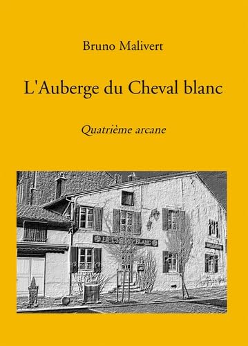 L'Auberge du Cheval blanc : Quatrième arcane book