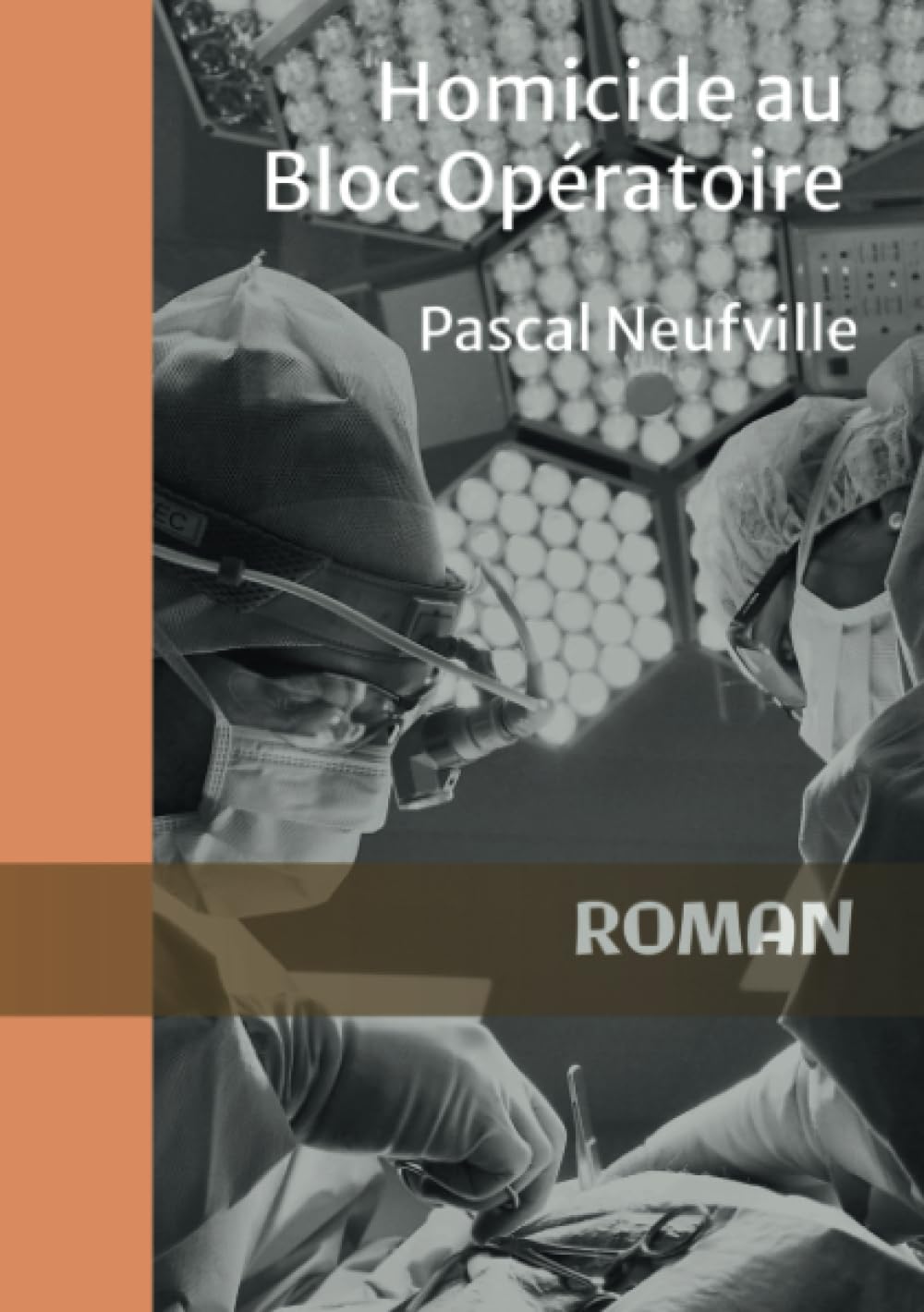 Homicide au Bloc Opératoire book