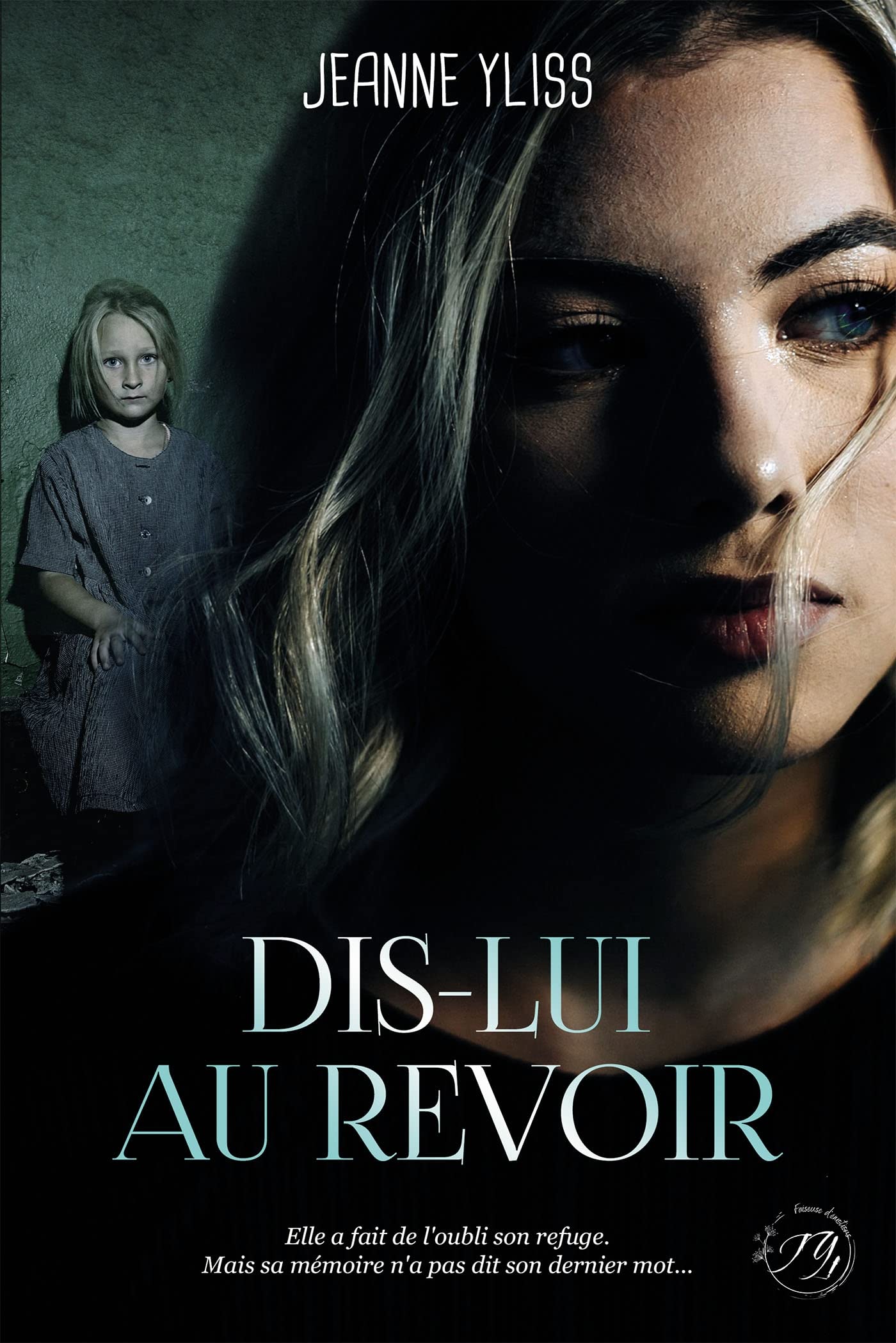 Dis-lui au revoir book