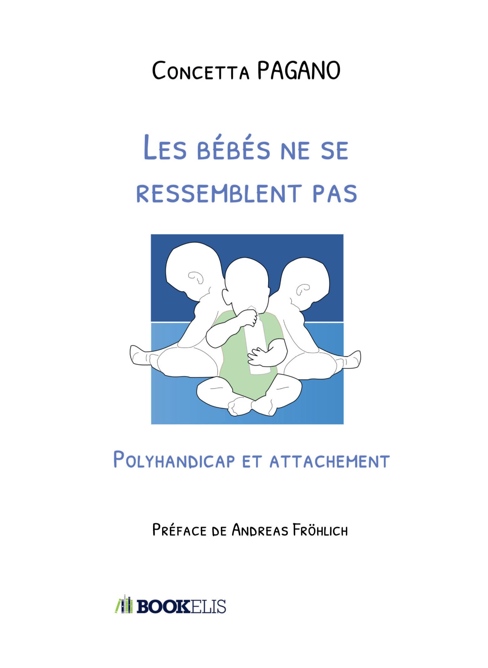 Les bébés ne se ressemblent pas : Polyhandicap et attachement book