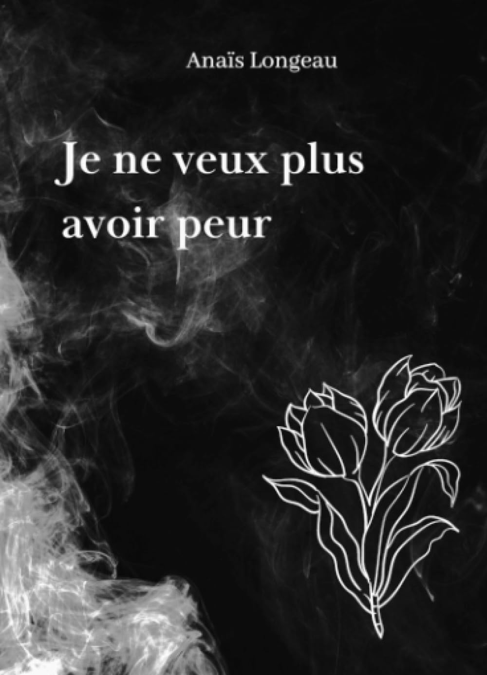 Je ne veux plus avoir peur Poetry