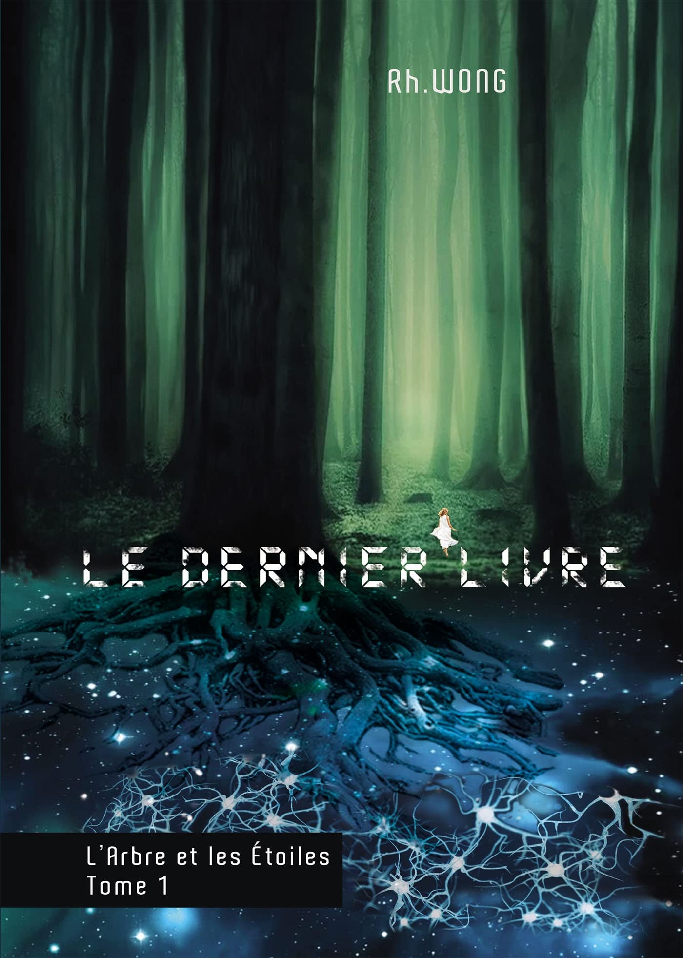 Le dernier livre: L'arbre et les étoiles, tome 1 book