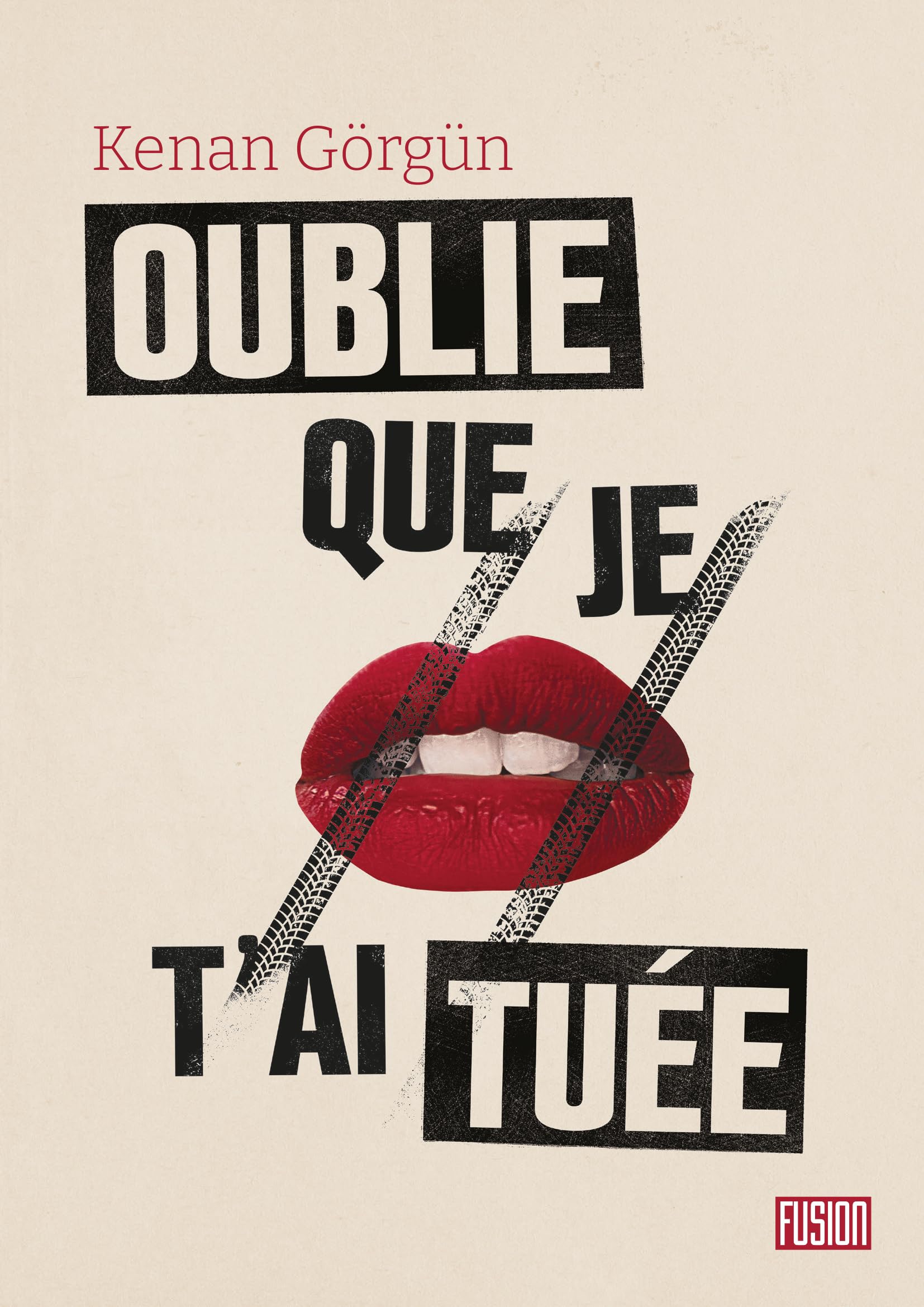 Oublie que je t'ai tuée book