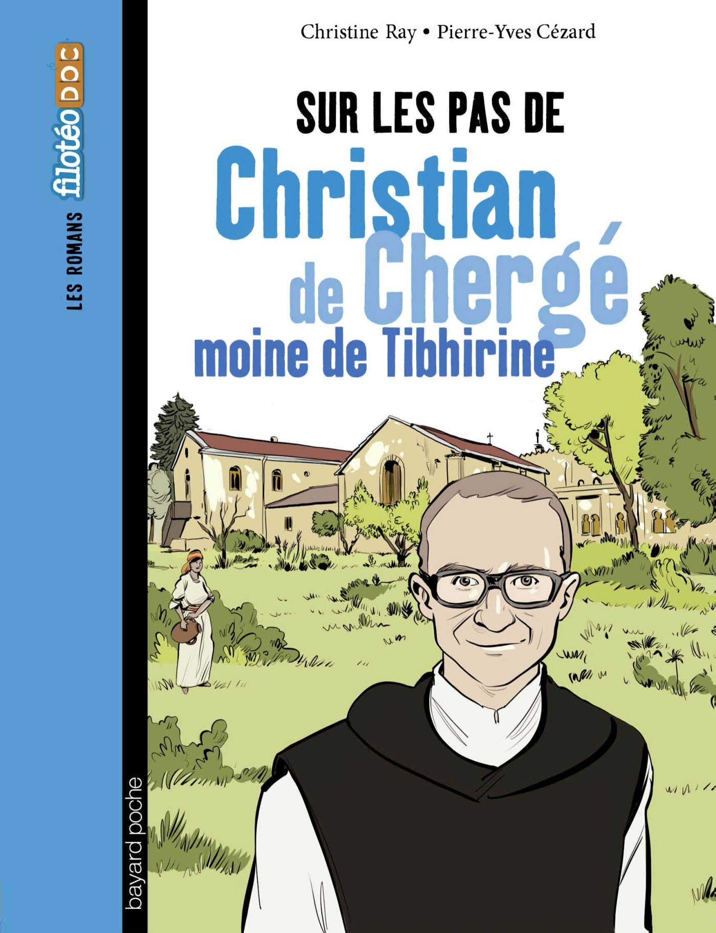 Sur les pas de Christian de Chergé, moine de Tibhirine Novels & Short Stories