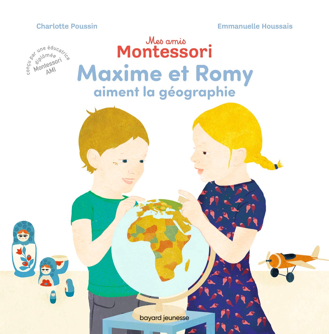 Mes amis Montessori, Tome 02: Maxime et Romy aiment la géographie Children's books