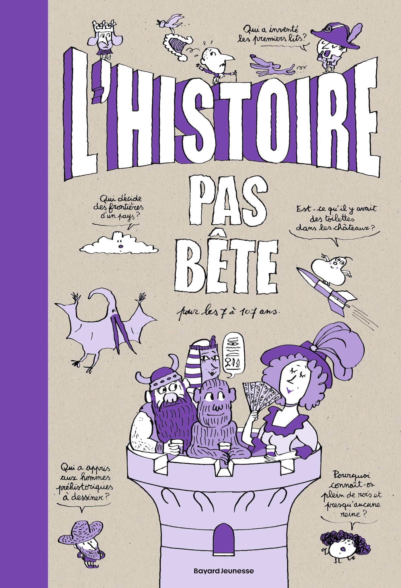 L'Histoire pas bête: Pour les 7 à 107 ans Children's books