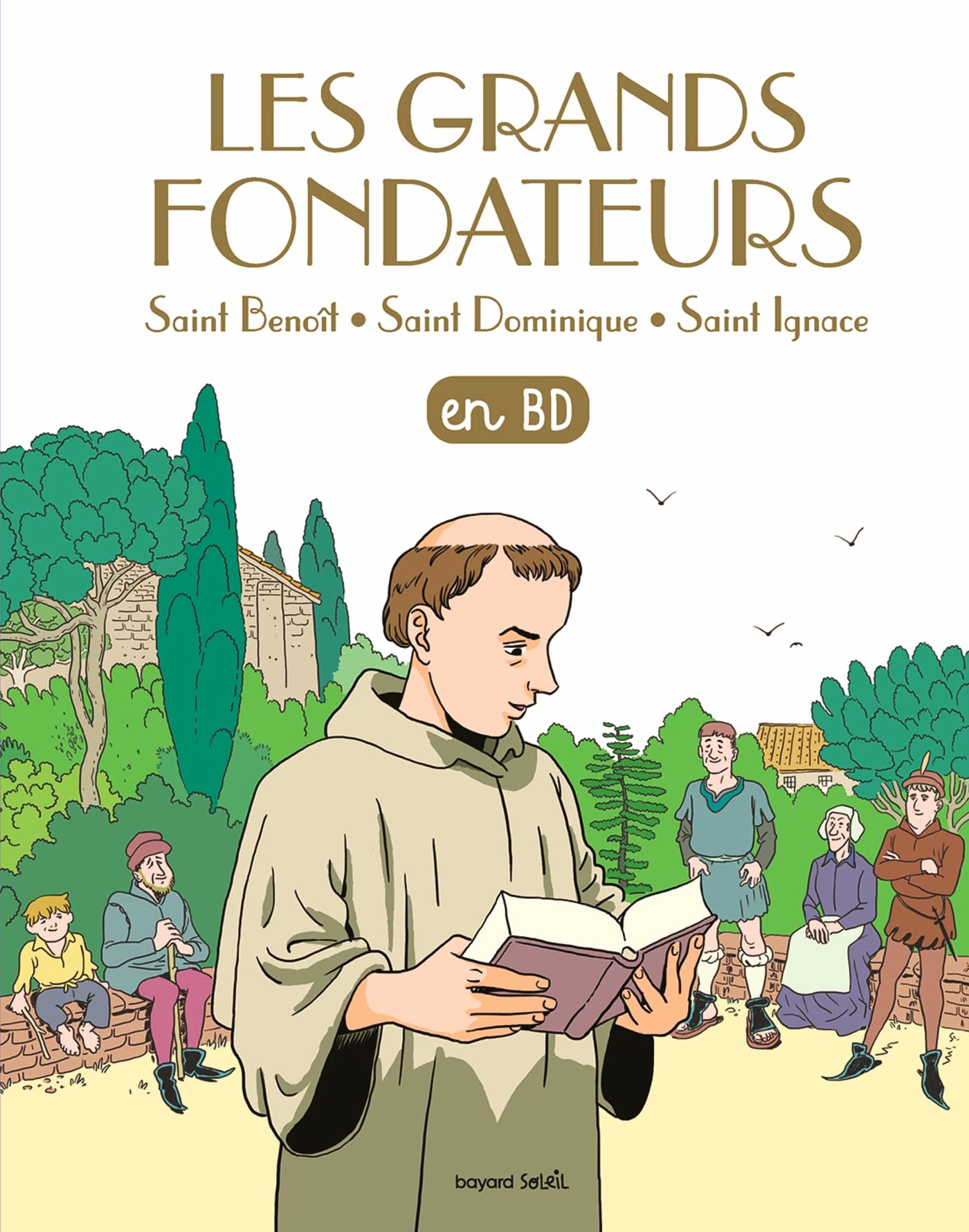 Les grands fondateurs en BD: Saint Benoît, saint Dominique et saint Ignace de Loyola book