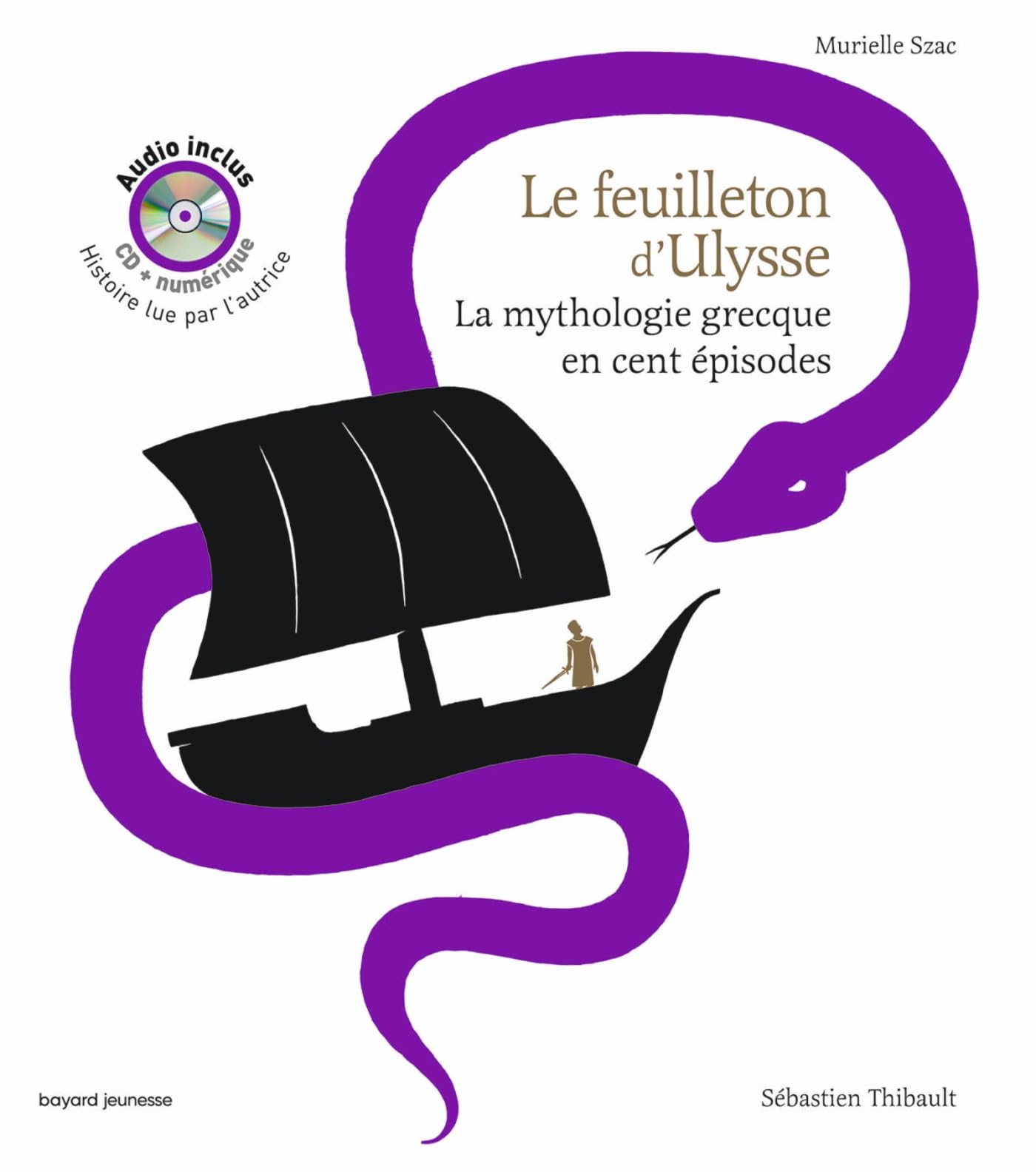 Le feuilleton d'Ulysse audio: La mythologie grecque en cent épisodes Fairy Tales & Legends
