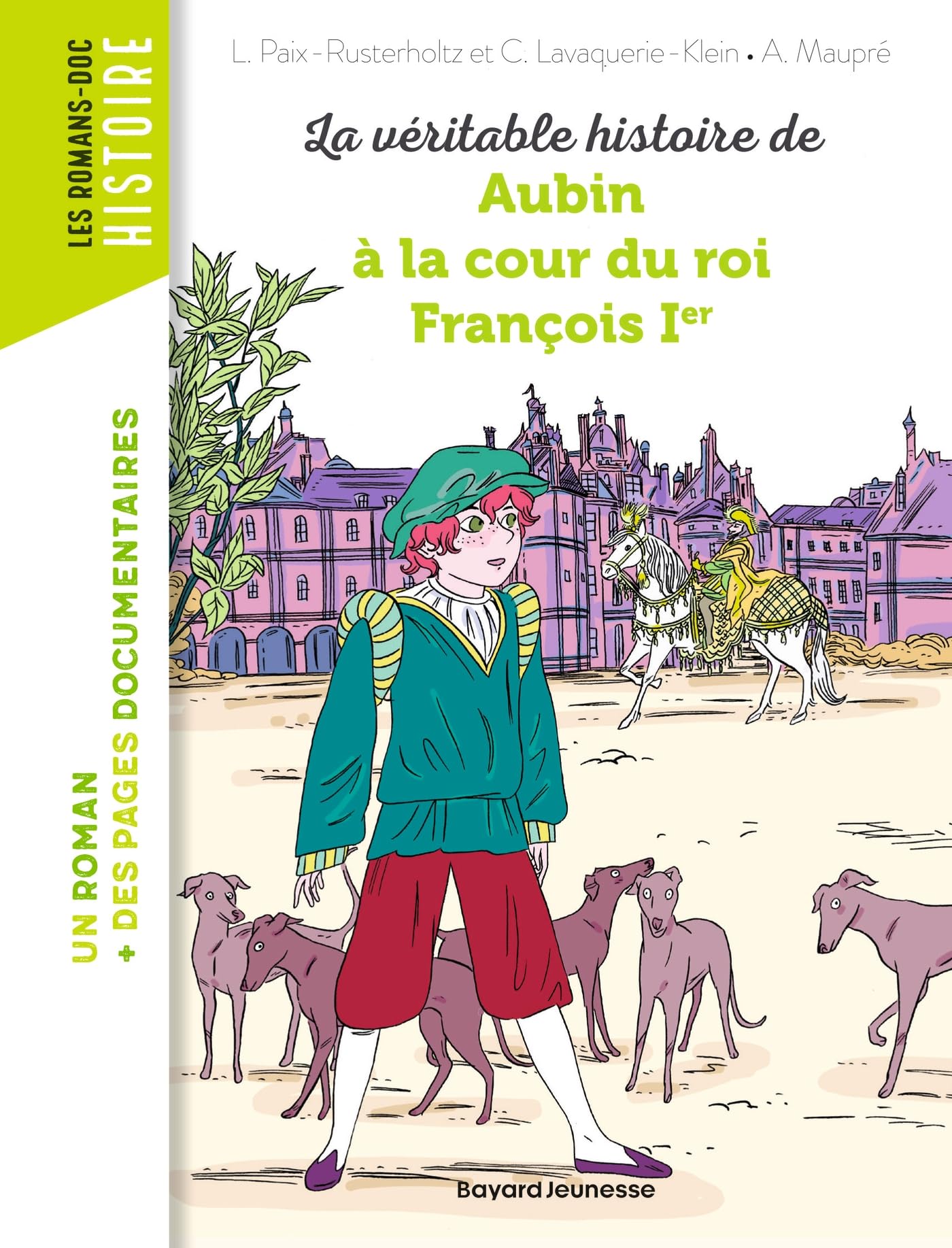 La véritable histoire de Aubin à la cour du roi François Ier book