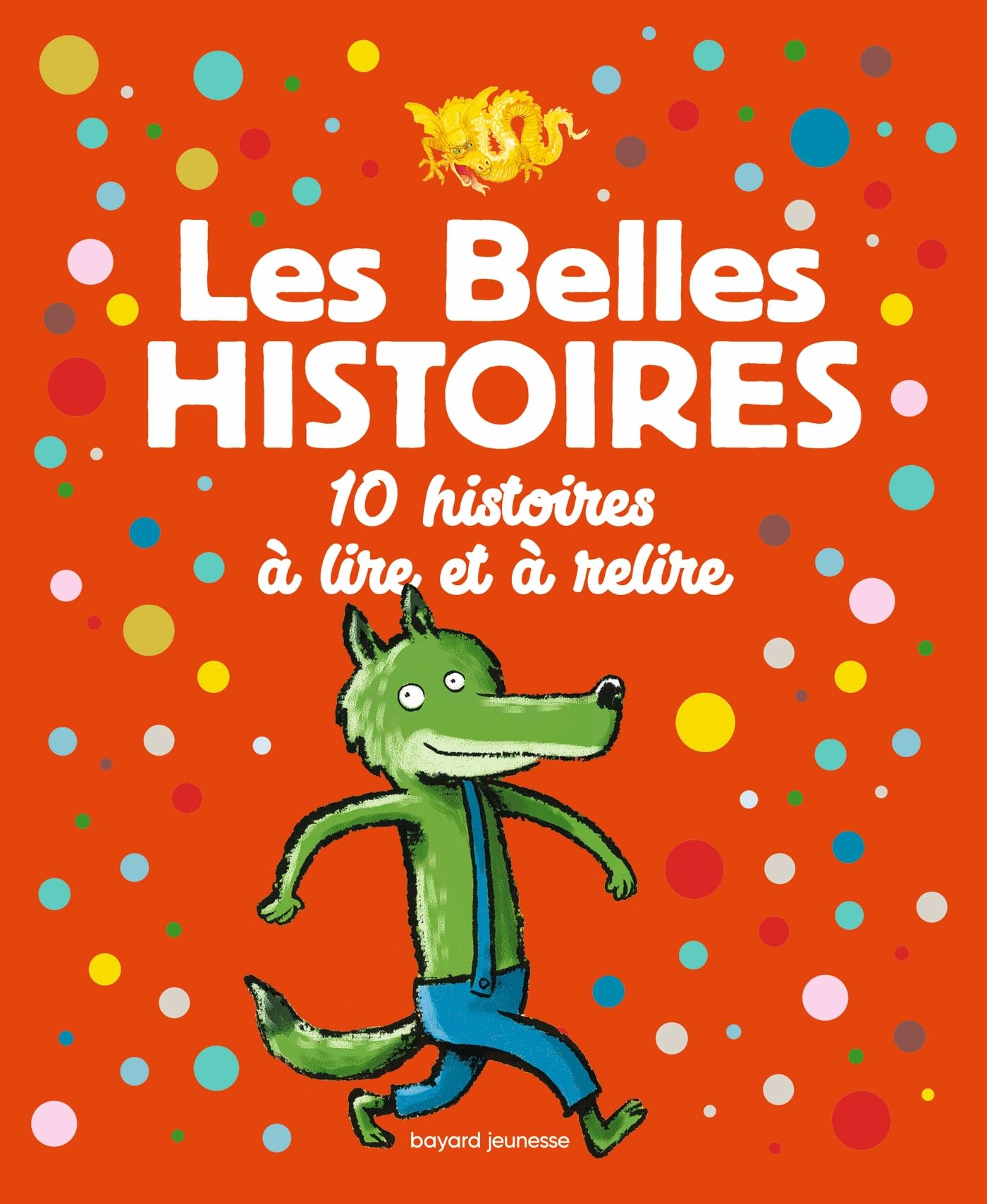 Les Belles Histoires 10 histoires à lire et à relire book