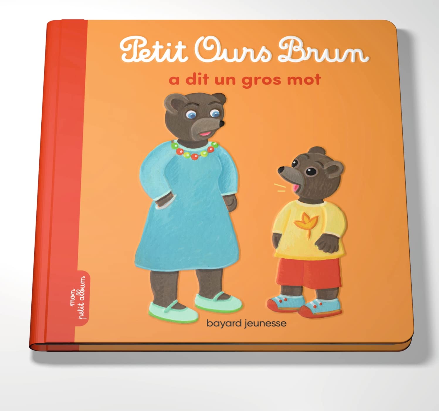 Petit Ours Brun a dit un gros mot - Dès 2 ans Children's books