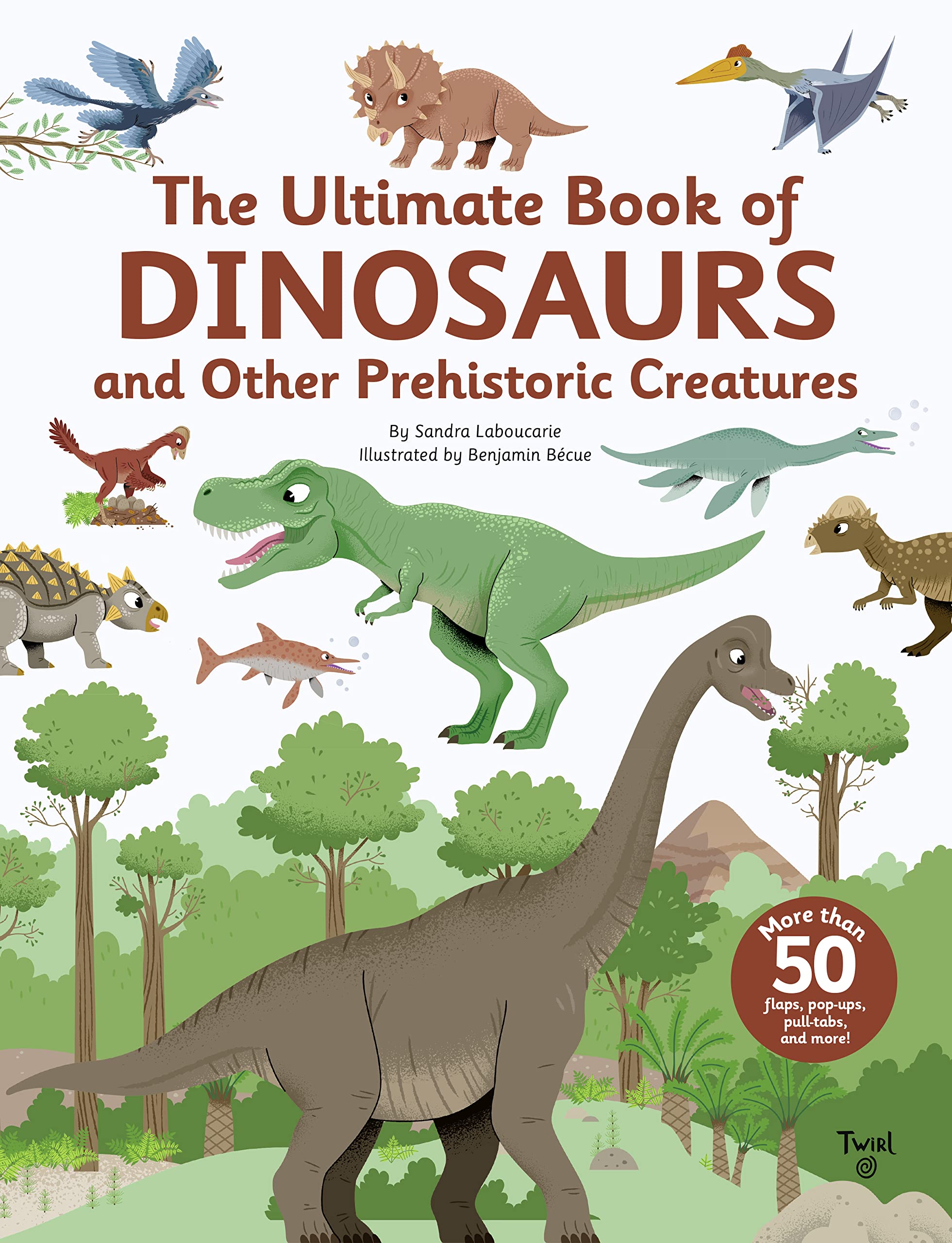 The Ultimate Book of Dinosaurs and Other Prehistoric Creatures (TW Ultimate) Non-fiction