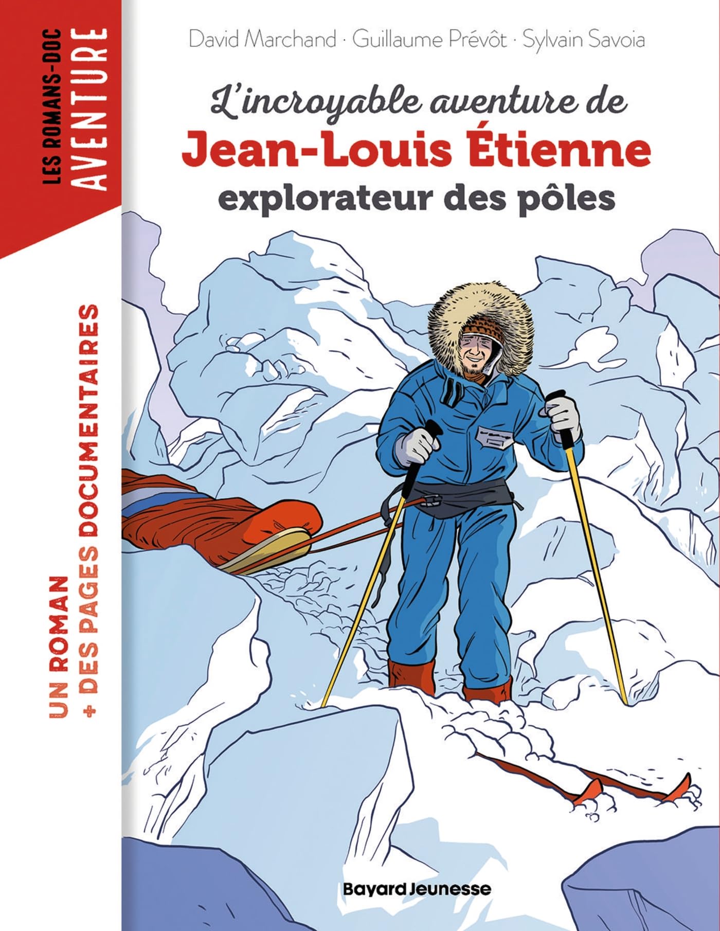 L'incroyable aventure de Jean-Louis Etienne, explorateur des pôles book