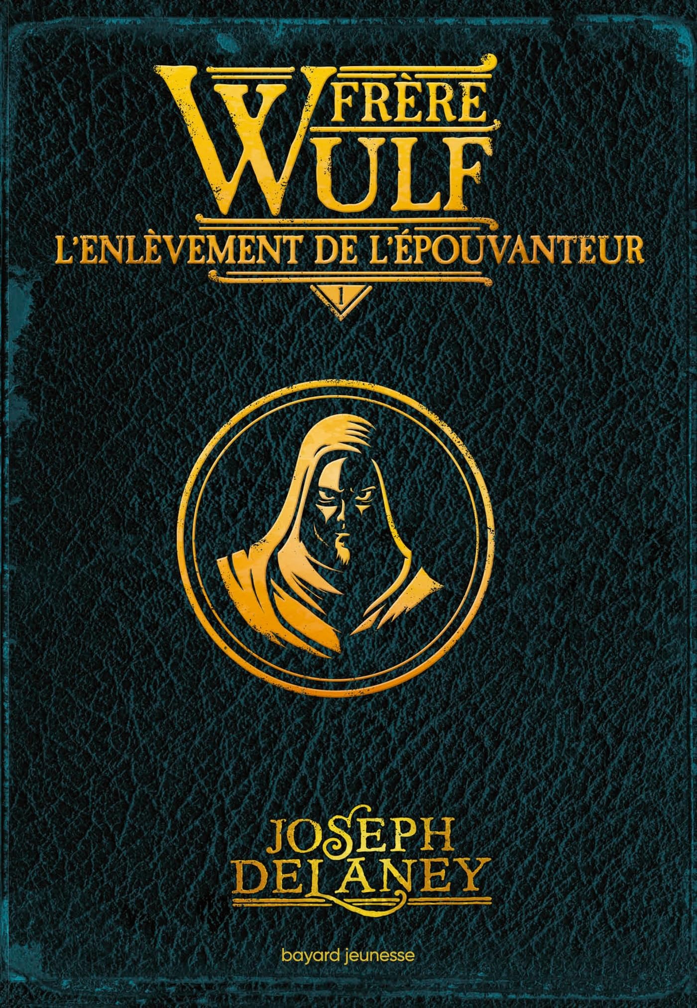 Frère Wulf, Tome 01: L'enlèvement de l'Épouvanteur book