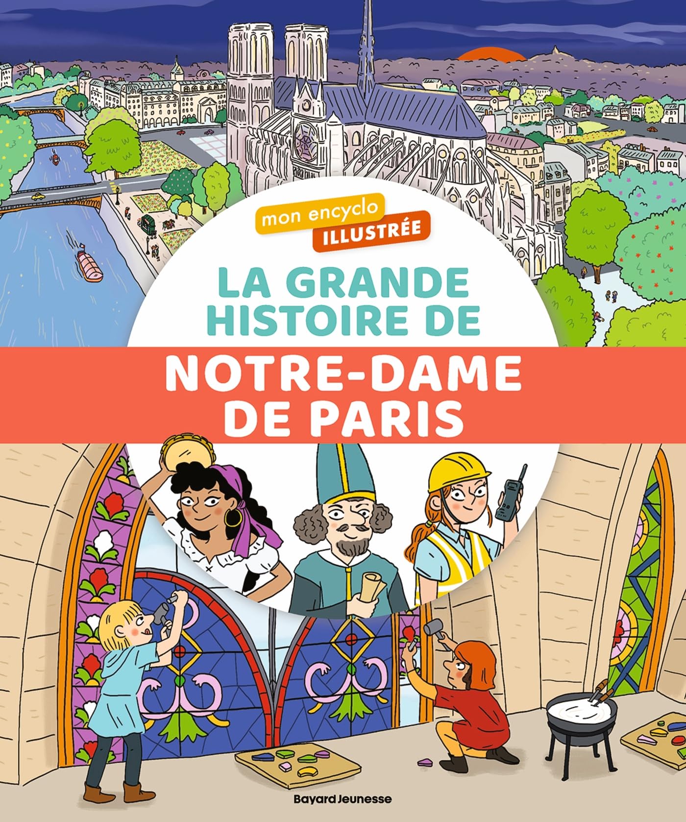 Mon encyclo illustrée. La grande histoire de Notre-Dame de Paris Film, Art & Culture