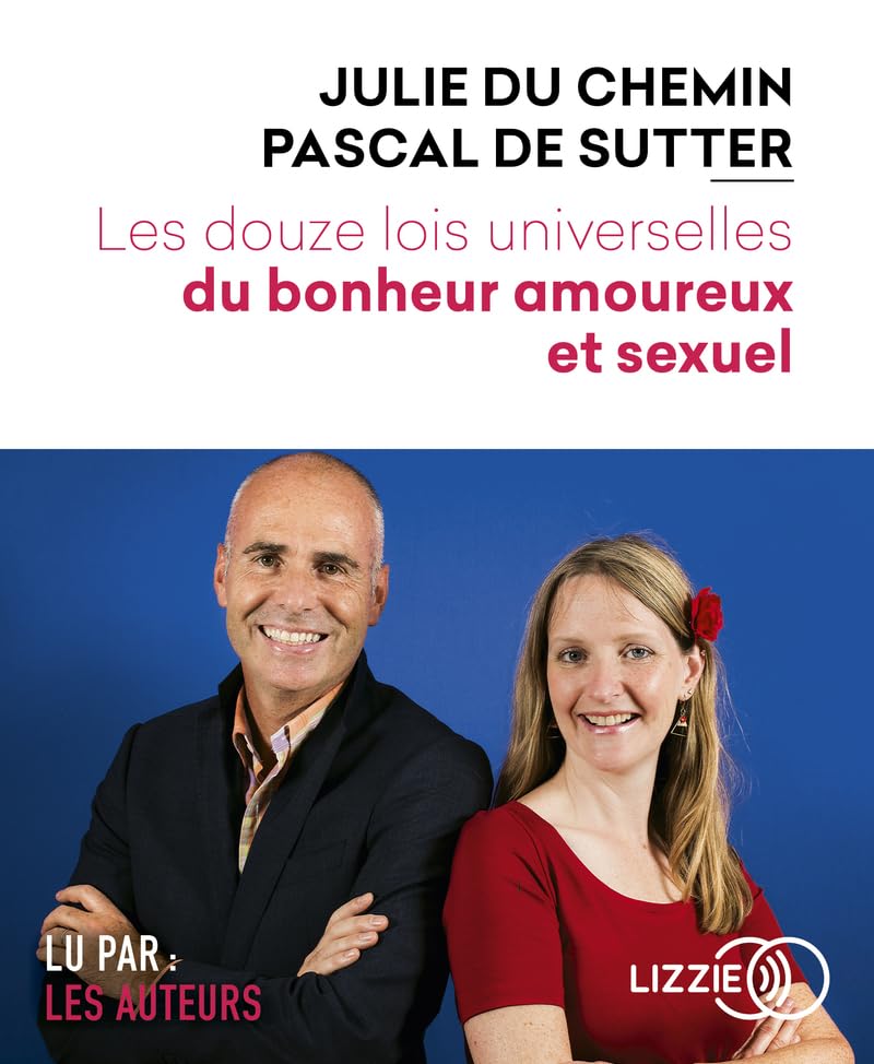 Les douze lois universelles du bonheur amoureux et sexuel Partnership & Love