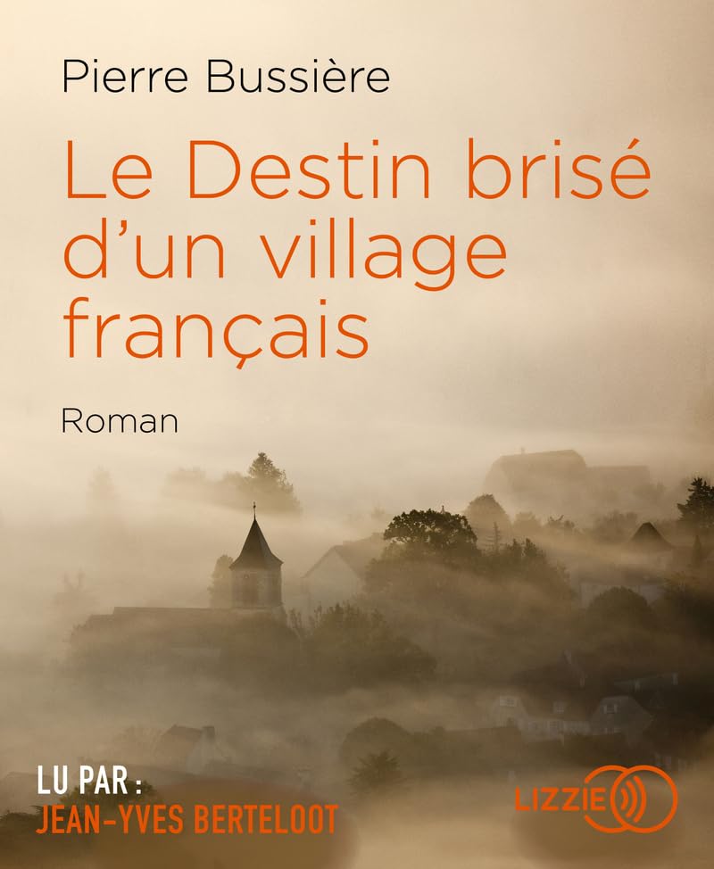 Le Destin brisé d'un village français Contemporary literature