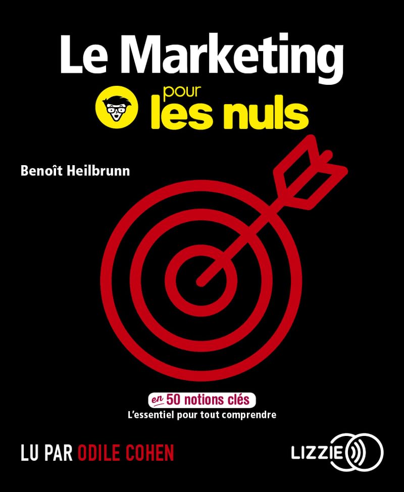 Le Marketing pour les nuls en 50 notions clés Business, Finance & Career