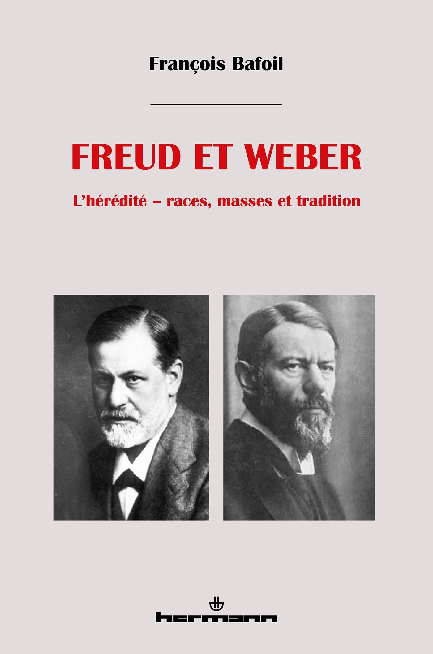 Freud et Weber: L'hérédité - races, masses et tradition Books
