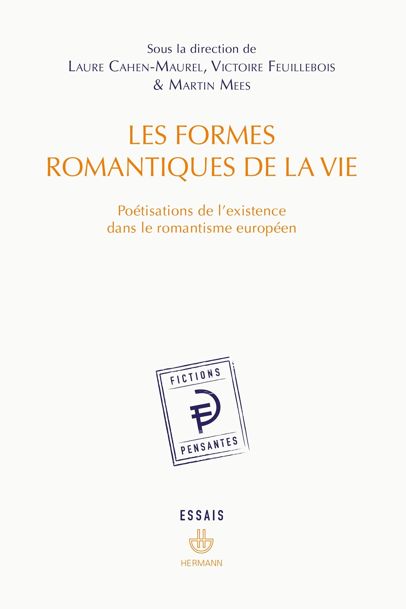 Les formes romantiques de la vie: Poétisations de l'existence dans le romantisme européen book