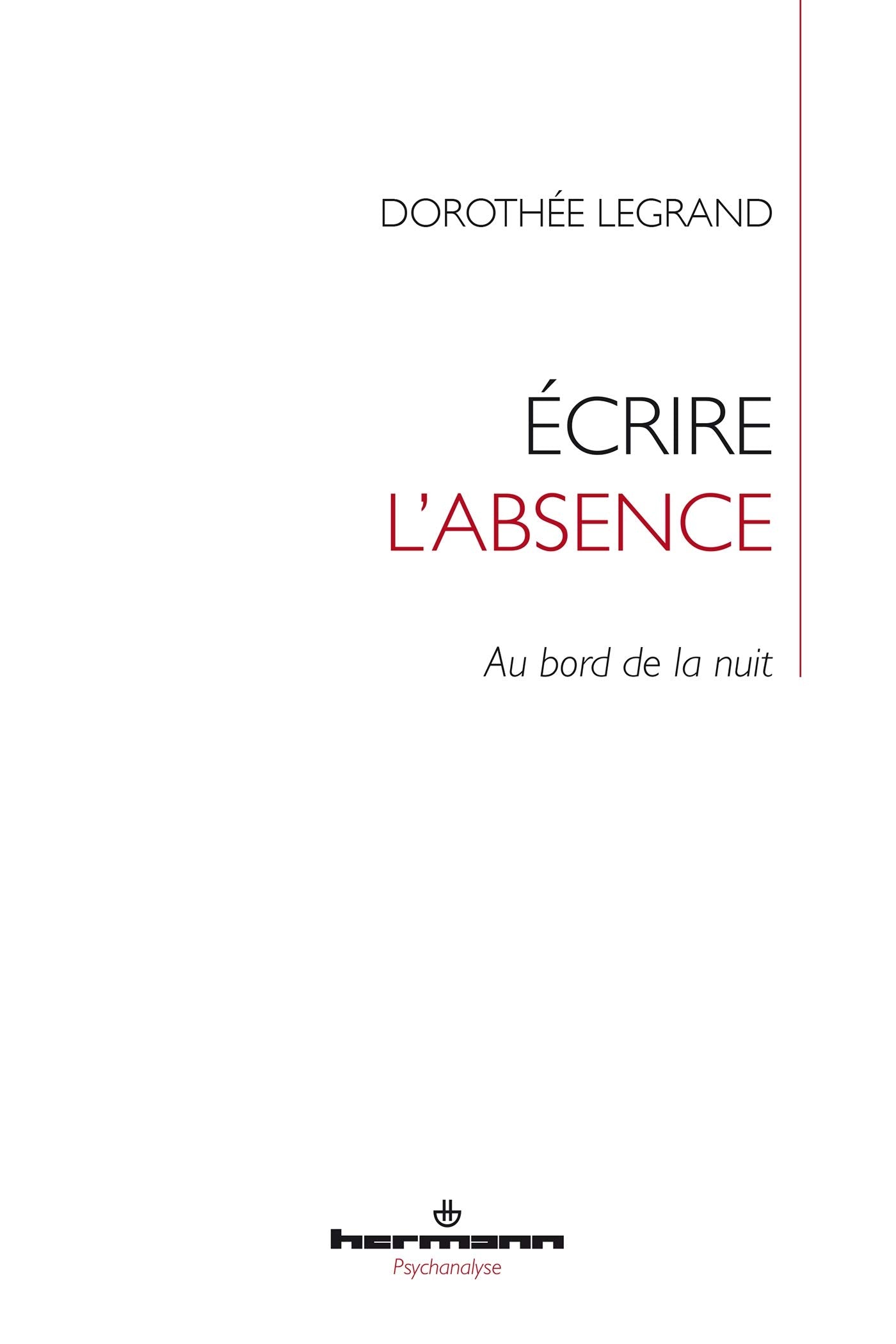 Écrire l'absence: Au bord de la nuit (HR.HERMAN.PSYCH) Psychology