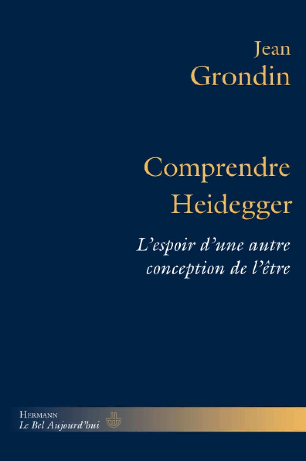 Comprendre Heidegger: L'espoir d'une autre conception de l'être book