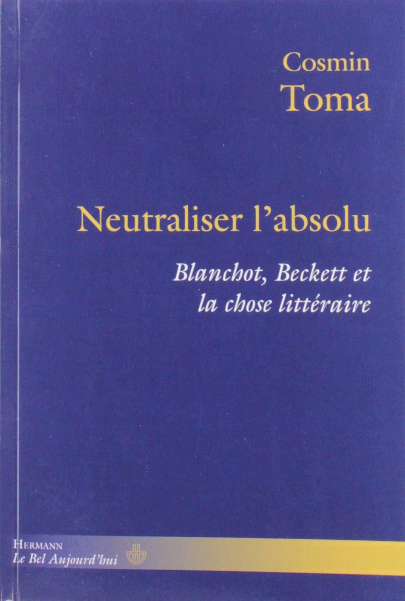 Neutraliser l'absolu: Blanchot, Beckett et la chose littéraire book