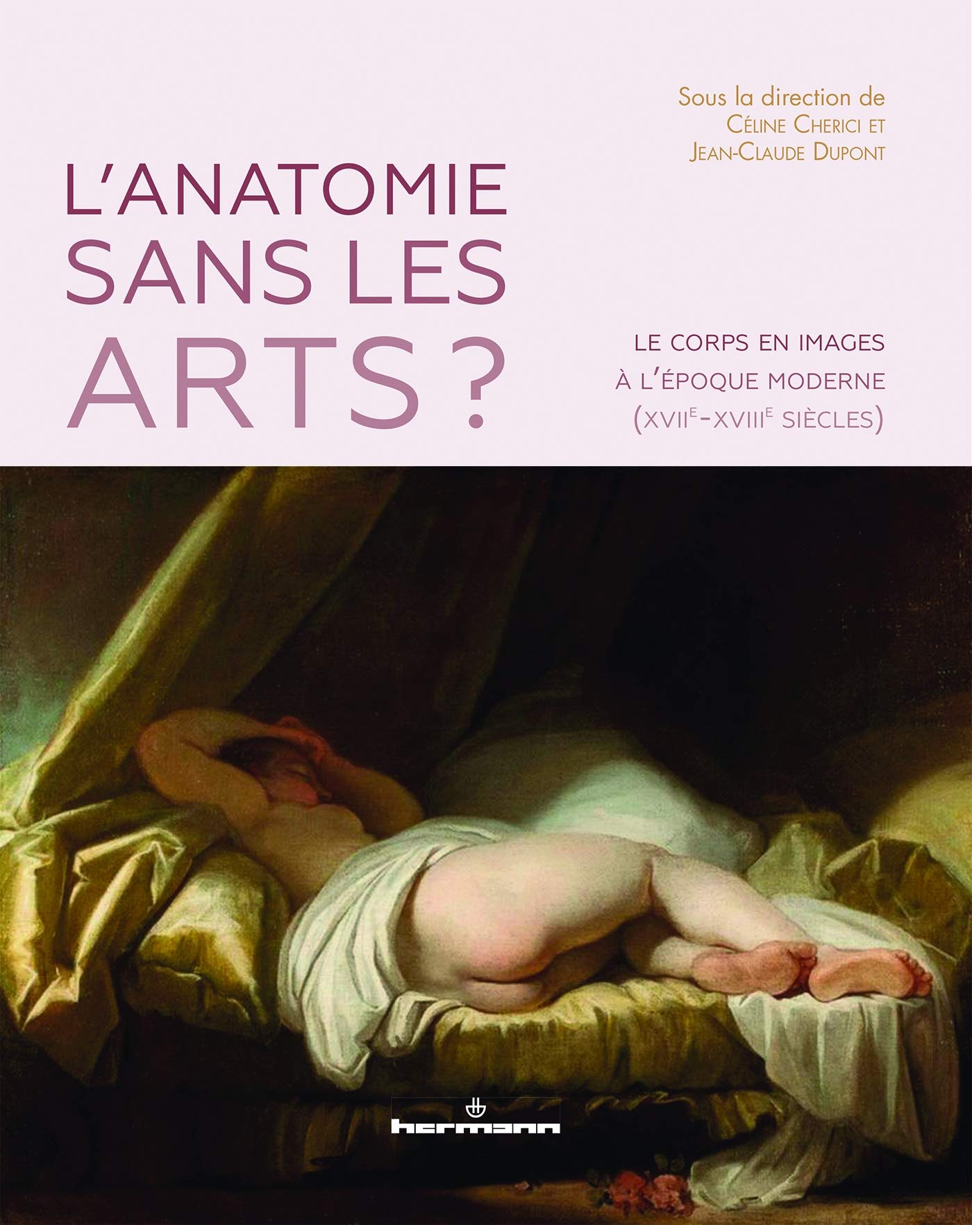 L'anatomie sans les arts ?: Le corps en images à l'époque moderne (XVIIe-XVIIIe siècles) book