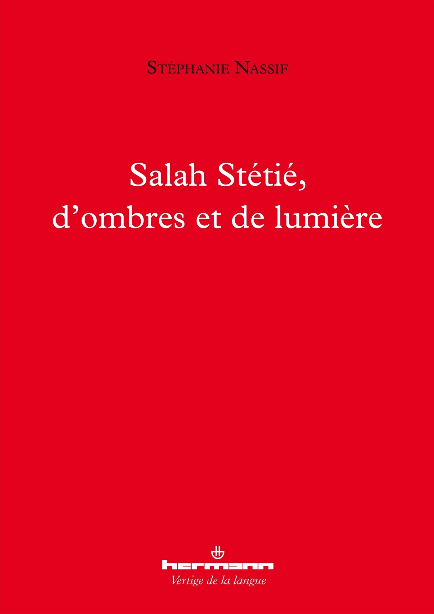 Salah Stétié, d'ombres et de lumière book