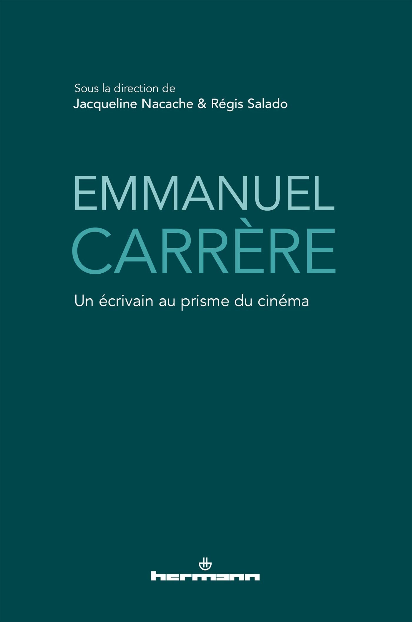 Emmanuel Carrère: Un écrivain au prisme du cinéma book