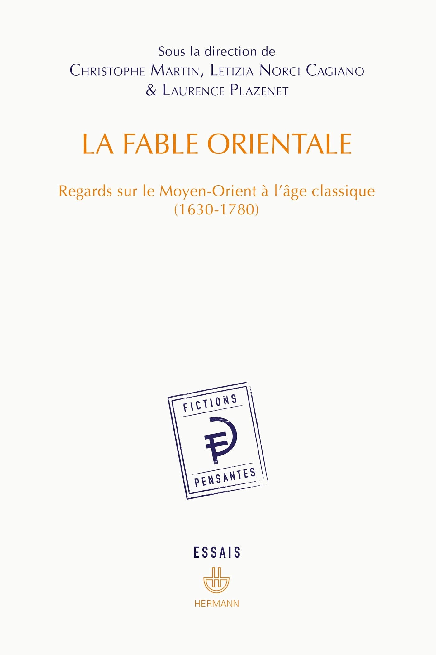 La Fable orientale: Regards sur le Moyen-Orient à l'âge classique (1630-1780) book