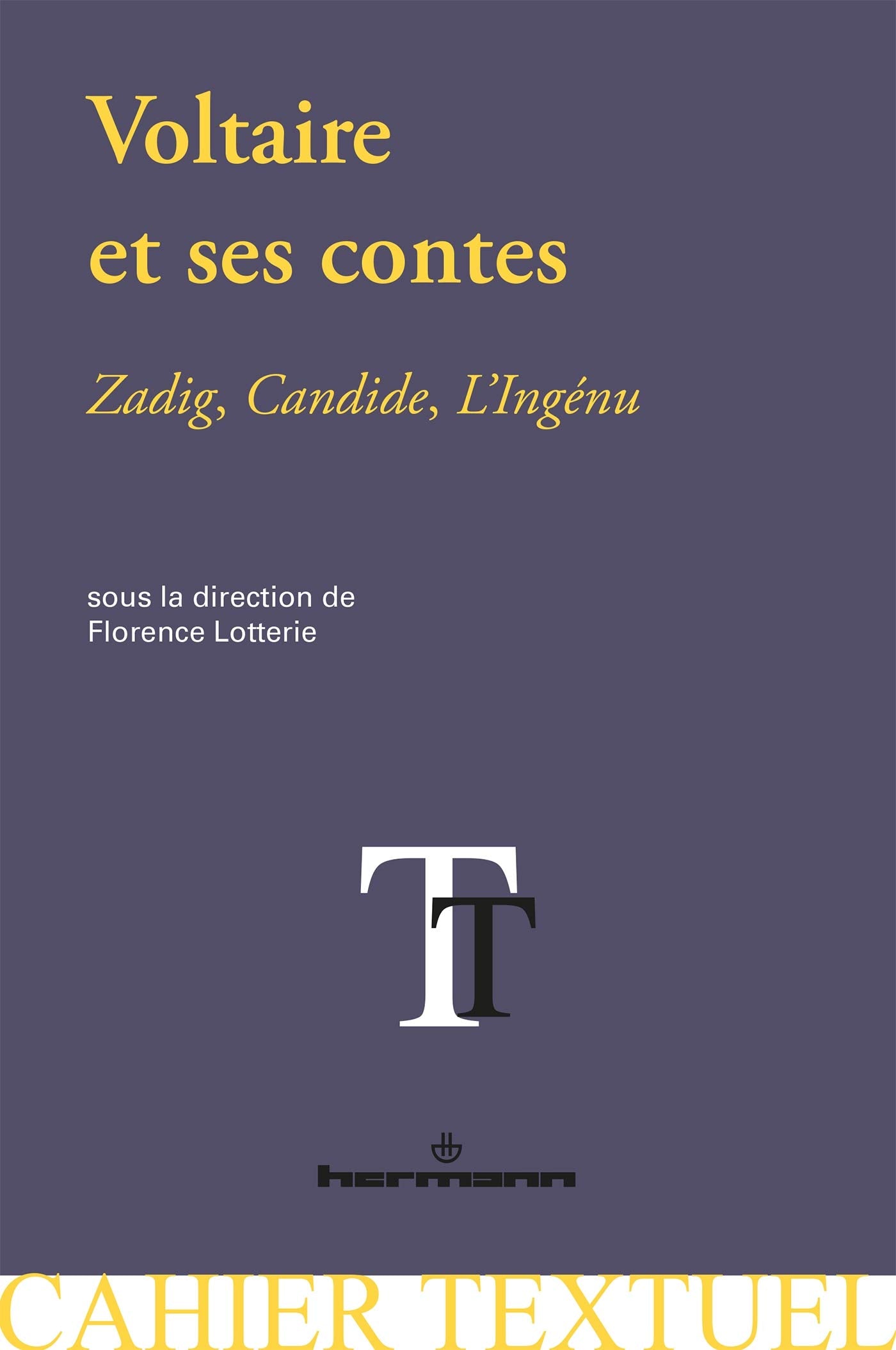 Voltaire et ses contes: Zadig, Candide, L'Ingénu book