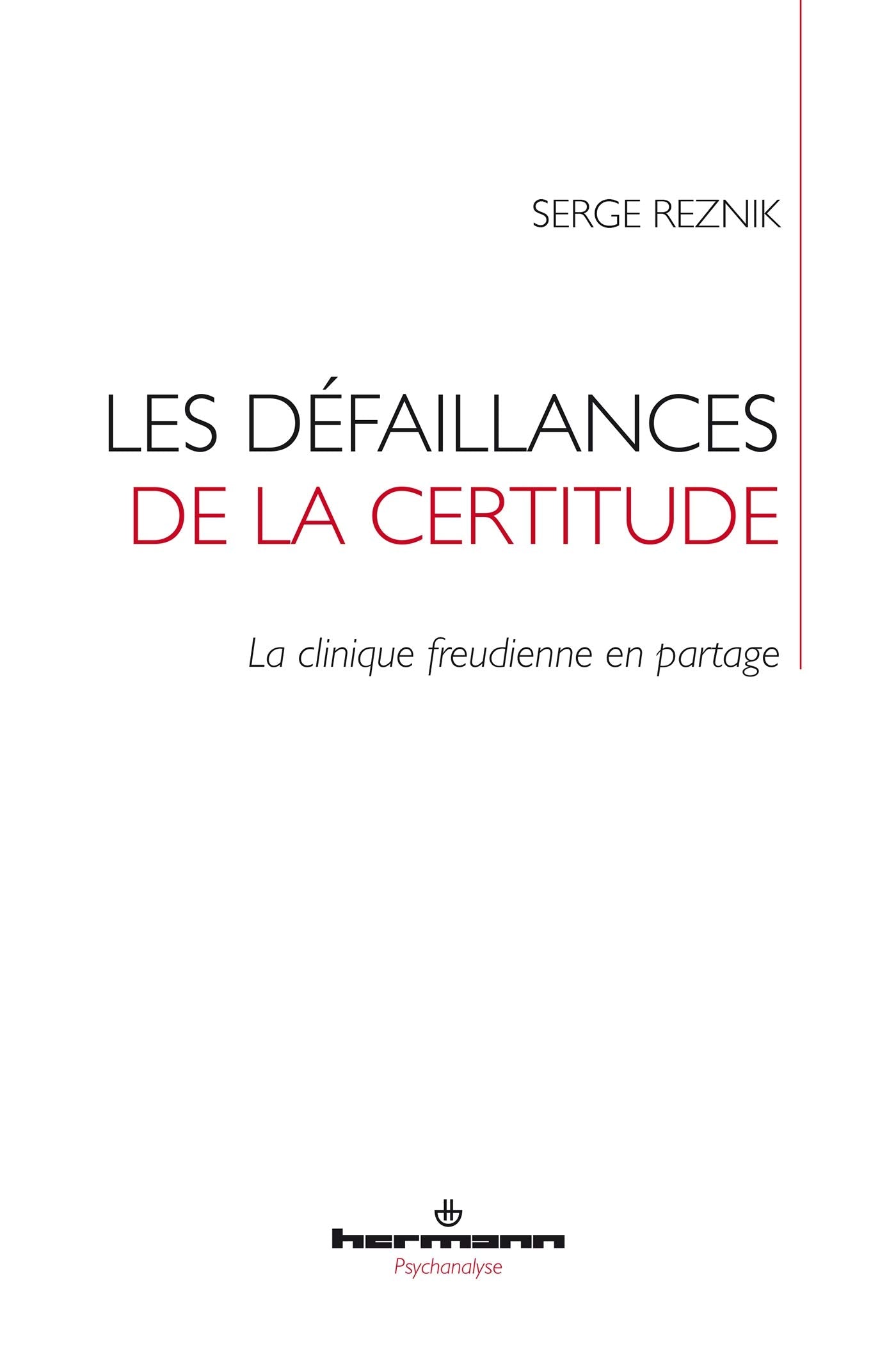 Les défaillances de la certitude: La clinique freudienne en partage book