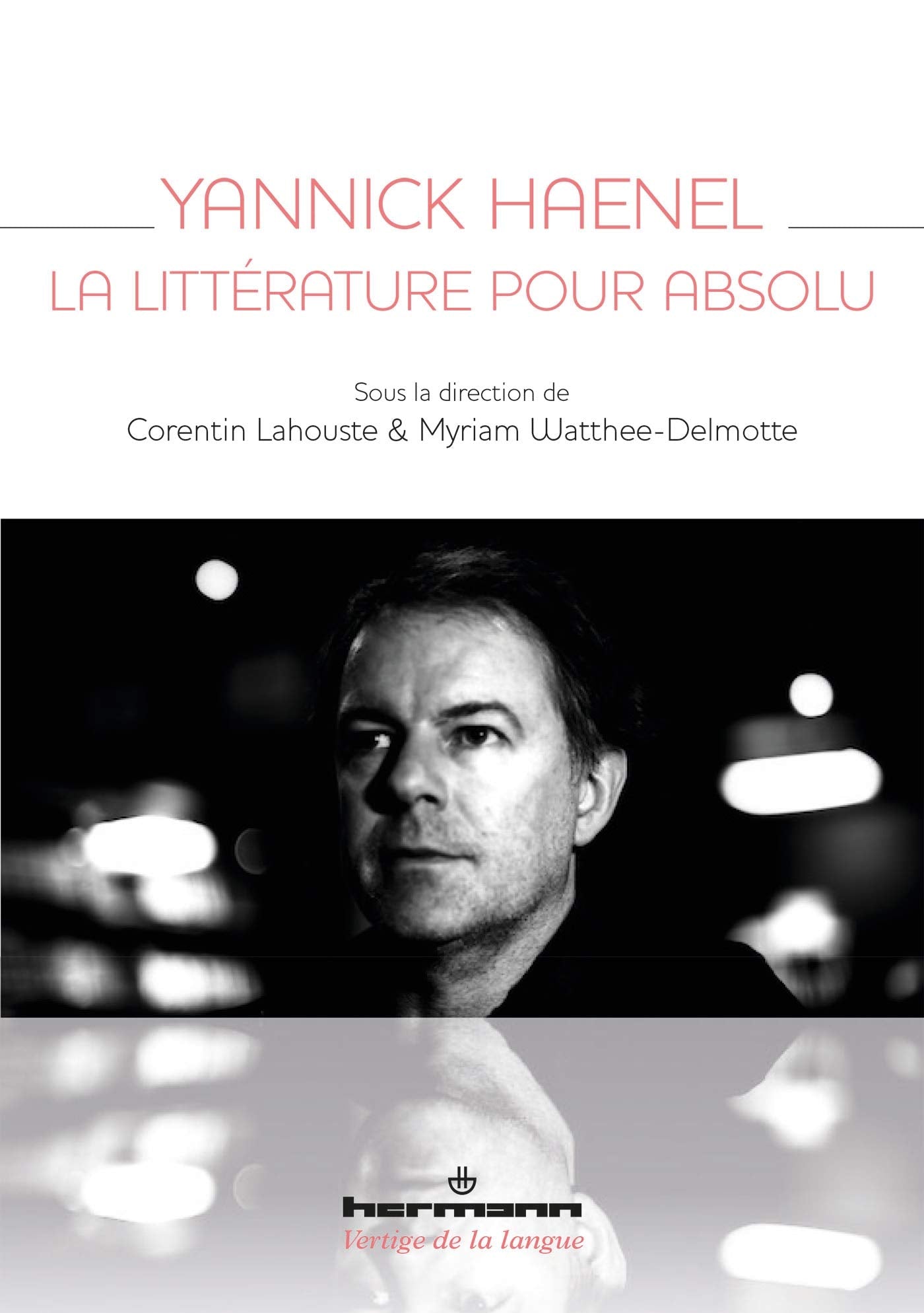 Yannick Haenel, la littérature pour absolu Books