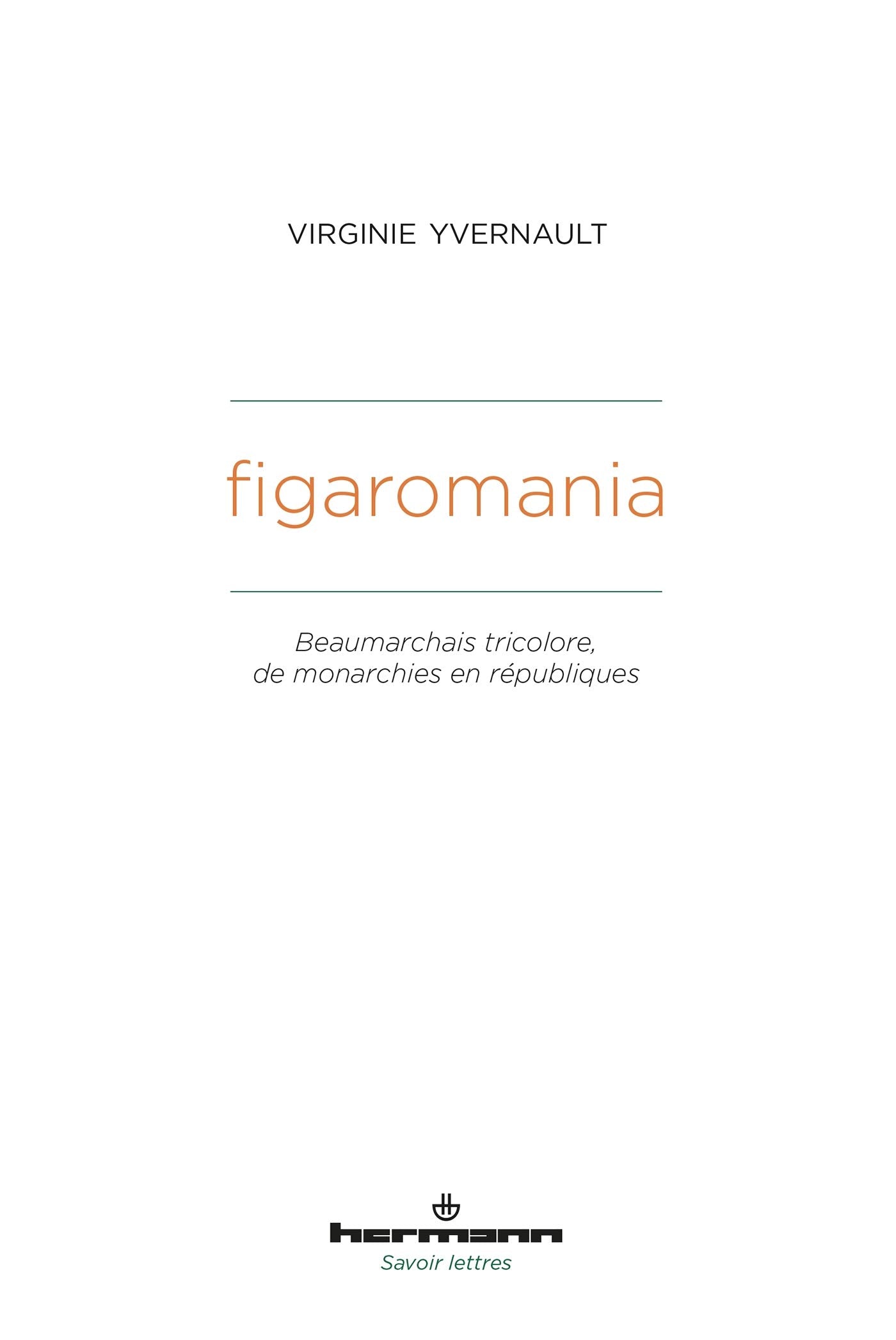 figaromania: Beaumarchais tricolore, de monarchies en républiques (XVIIIe-XIXe siècle) book