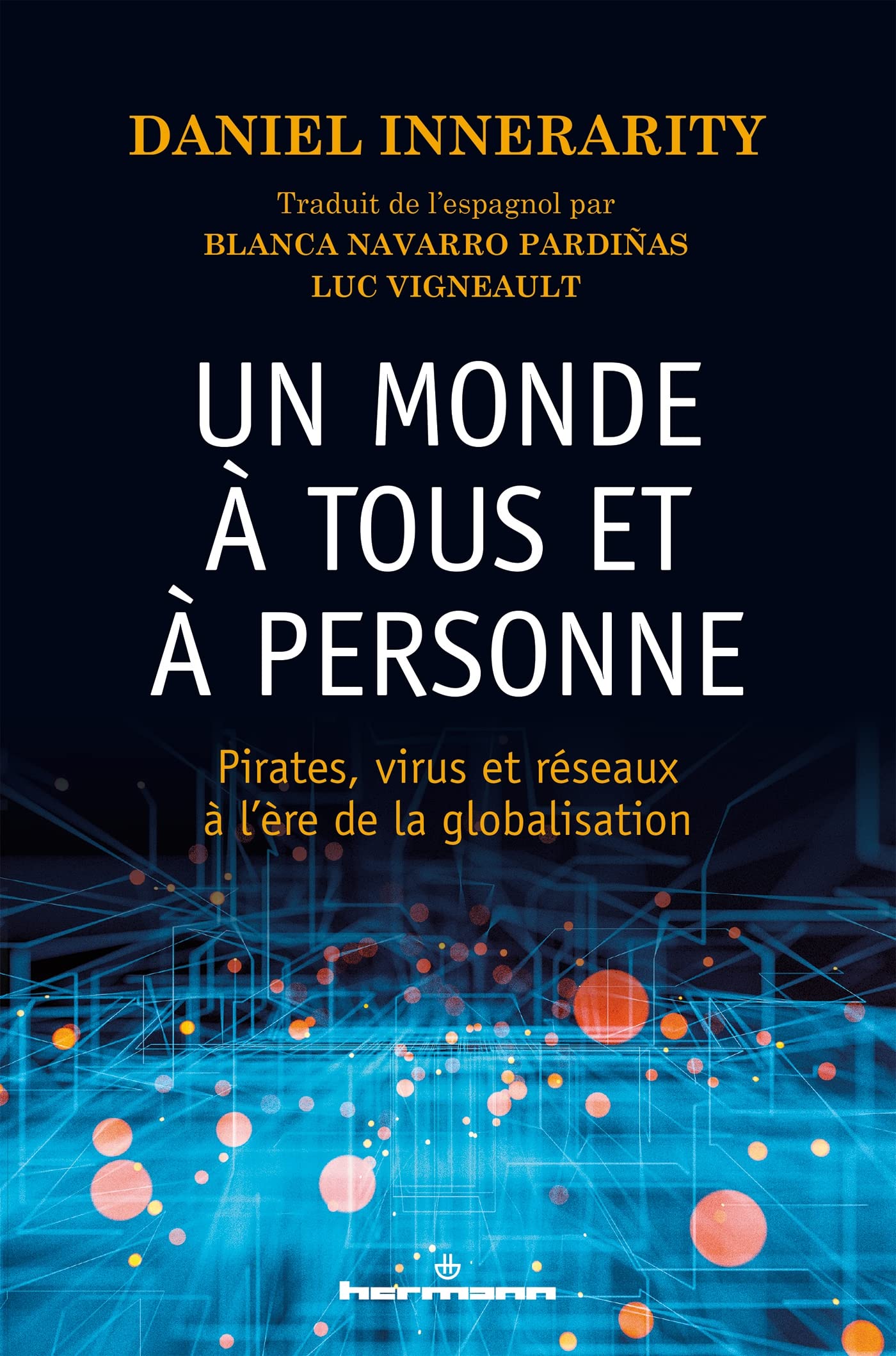 Un monde à tous et à personne: Pirates, virus et réseaux à l'ère de la globalisation book