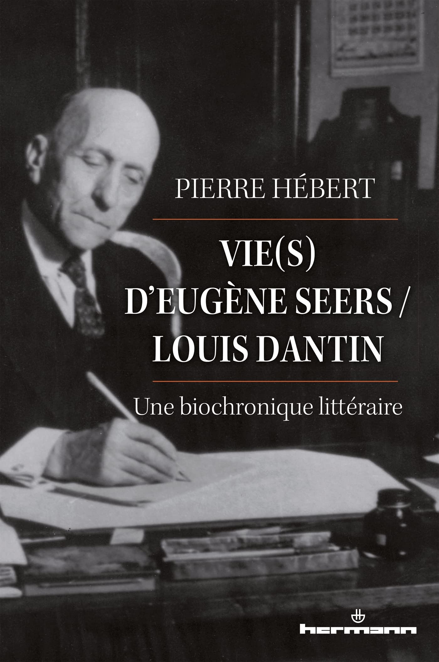 Vie(s) d'Eugène Seers / Louis Dantin: Une biochronique littéraire book
