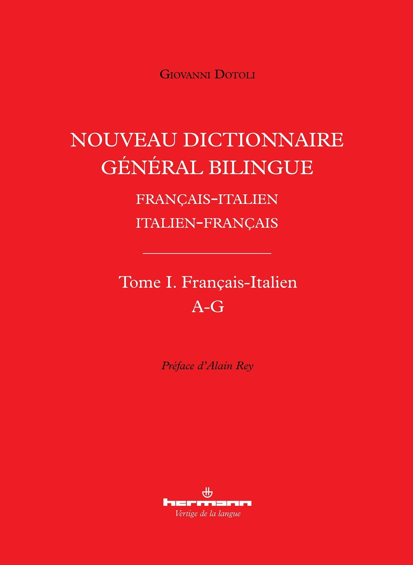 Nouveau dictionnaire général bilingue français-italien/italien-français, tome I: Français-Italien, lettres A-G book