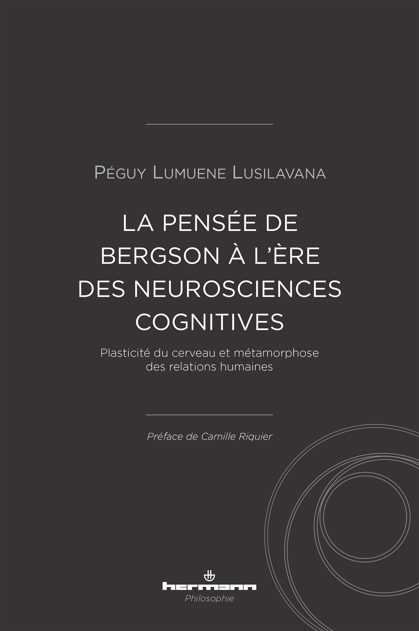 La pensée de Bergson à l'ère des neurosciences cognitives: Plasticité du cerveau et métamorphose des relations humaines book