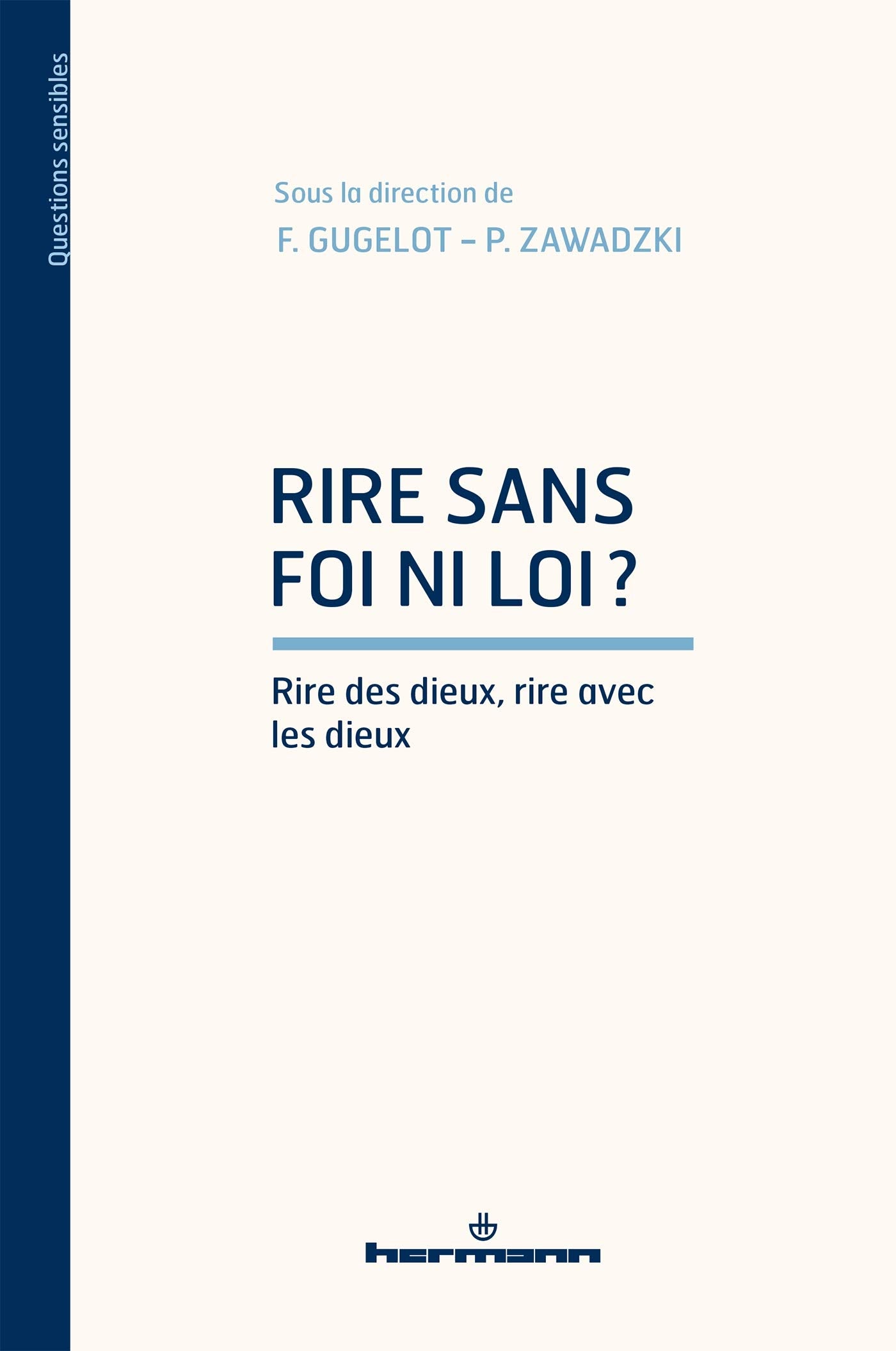 Rire sans foi ni loi ?: Rire des dieux, rire avec les dieux book