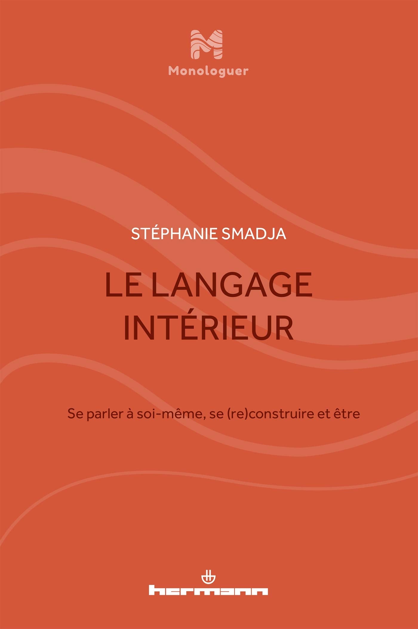 Le langage intérieur: Se parler à soi-même, se (re)construire et être book
