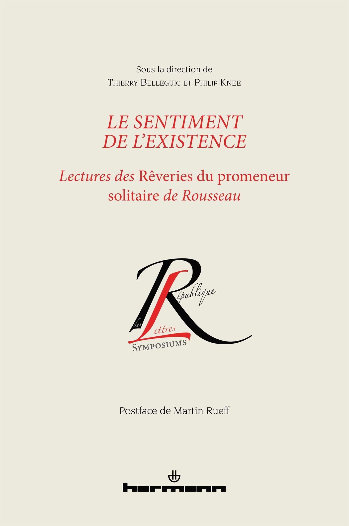 Le sentiment de l'existence: Lectures des Rêveries du promeneur solitaire de Rousseau book