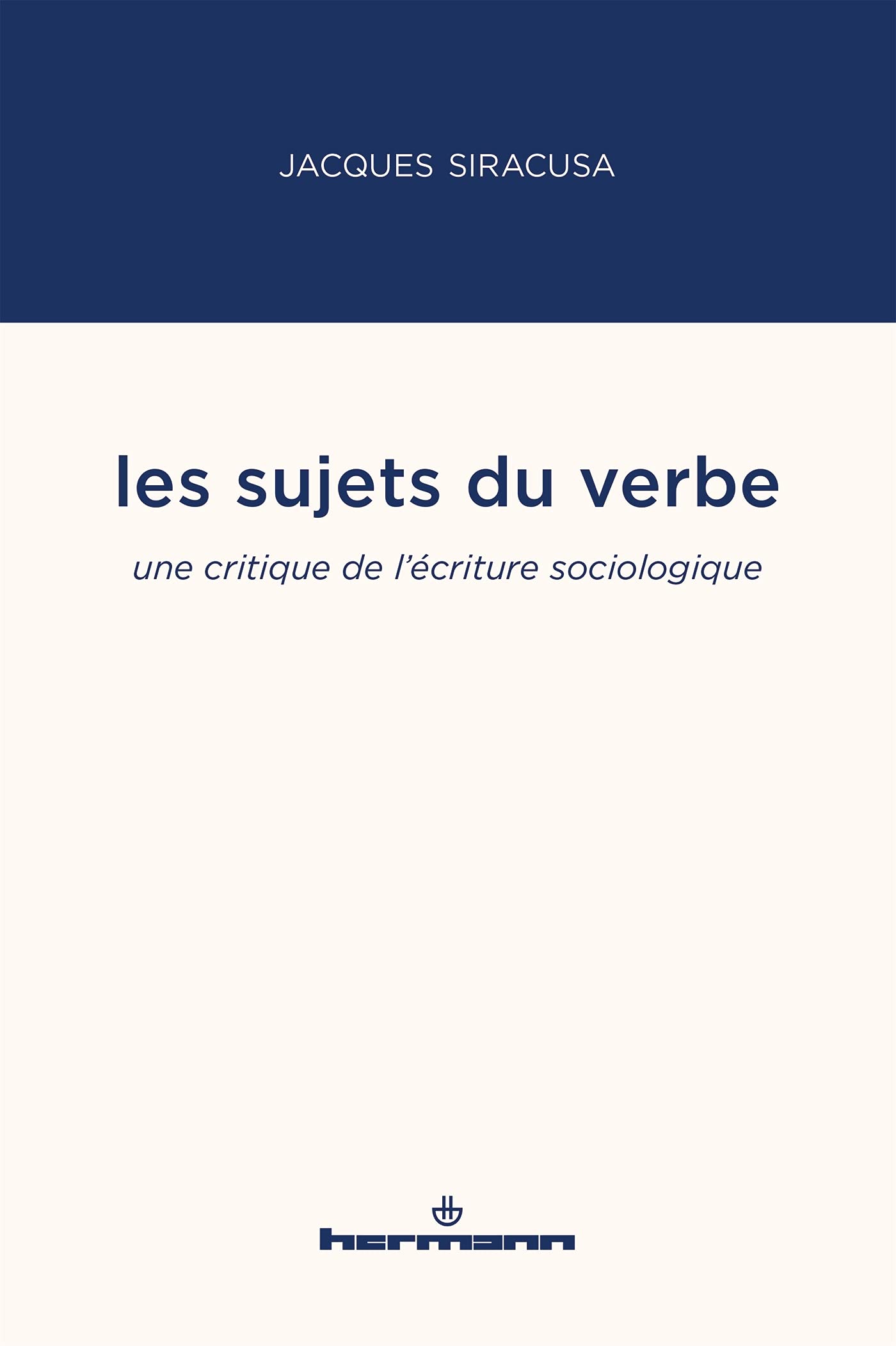 Les sujets du verbe: Une critique de l'écriture sociologique book