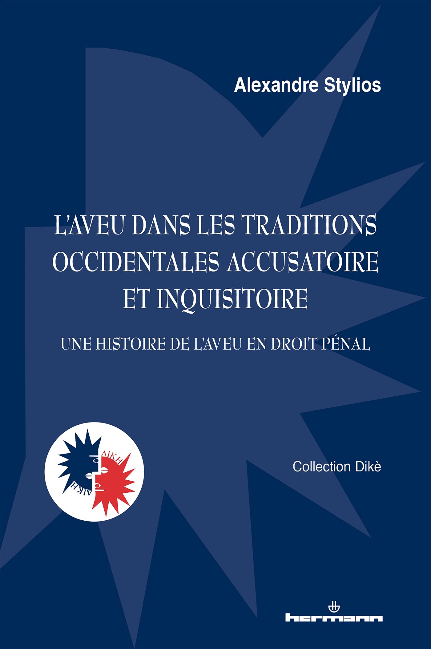 L'aveu dans les traditions occidentales accusatoire et inquisitoire book