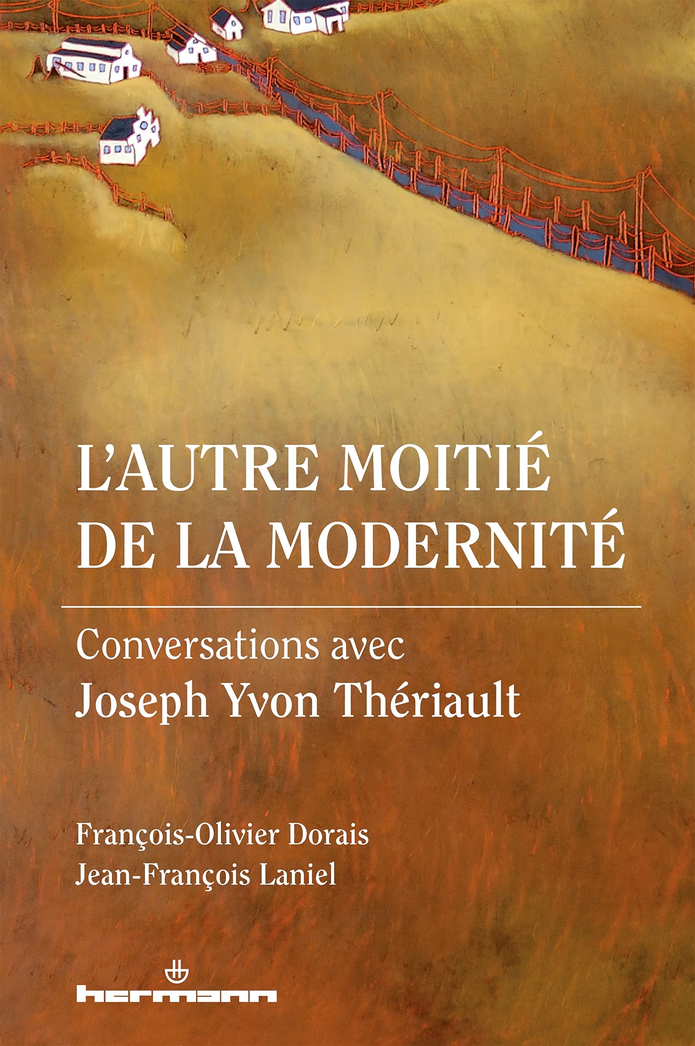 L'autre moitié de la modernité: Conversations avec Joseph Yvon Thériault book